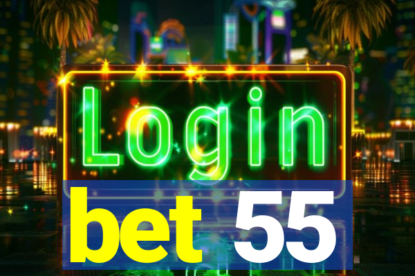 bet 55